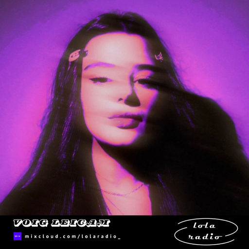 Lola Radio | Voig Leicam 001 | 13.09.24