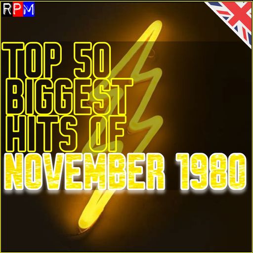 TOP 50 BIGGEST HITS OF NOVEMBER 1980 *SELECT EARLY ACCESS*