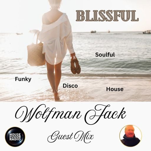 WOLFMAN JACK // BLISSFUL MIX // 29-12-24