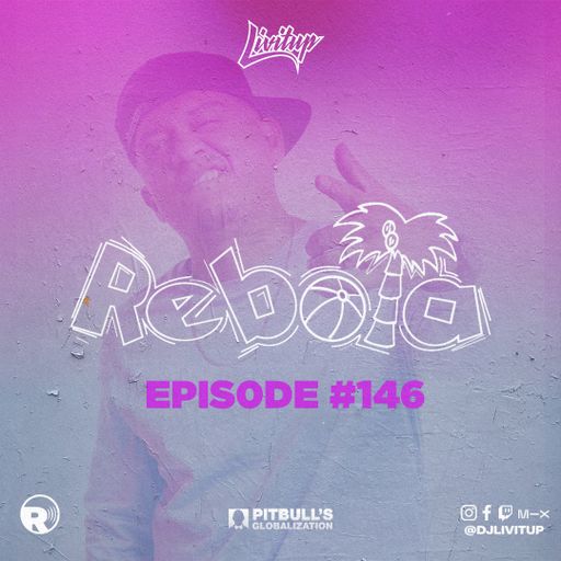 DJ Livitup REBOTA EP. 146 on Pitbull's Globalization Sirius XM