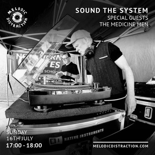 Sound The System with The Medicine Men (July '23)