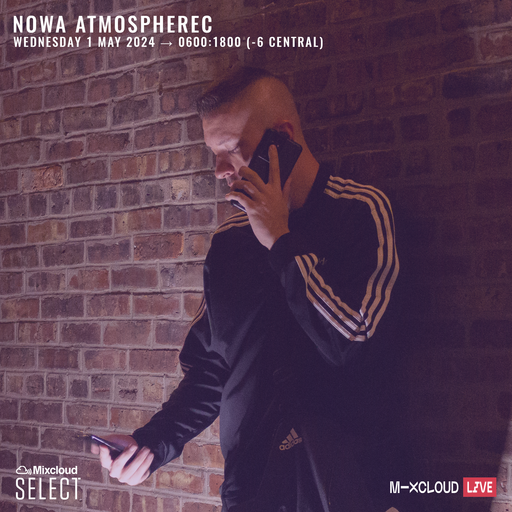 Nowa Atmospherec - Jump Up Drum & Bass - Live On Mixcloud - May 1st, 2024