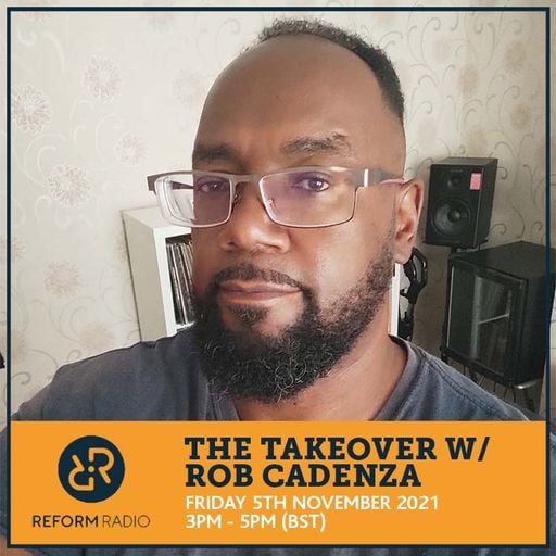 The Takeover w/ Rob Candenza 5th November 2021