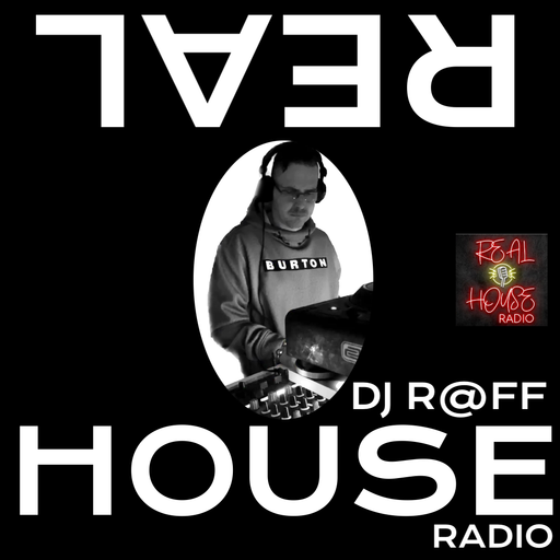 REAL HOUSE RADIO PRESENTS Friday Night Business With DJ R@FF