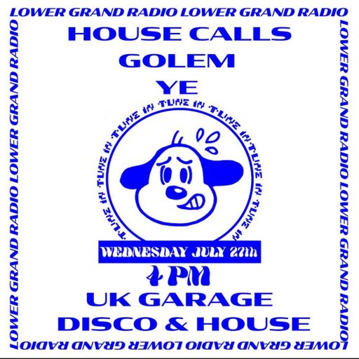House Calls w/ Golem (07.27.22)