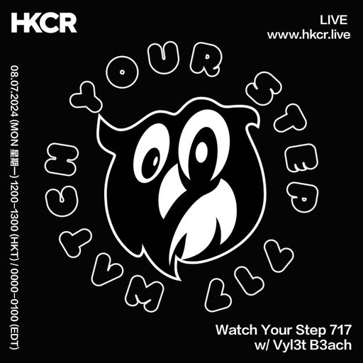Watch Your Step 717 w/ Vyl3t B3ach - 08/07/2024