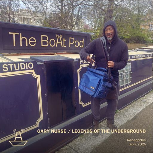 Gary Nurse | Legends of the Underground | The BoAt Pod | April 2024