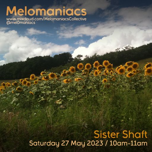 Sister Shaft: Saturday Breakfast Show // 27.May2023 // Melomaniacs