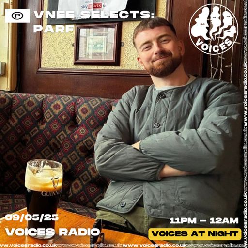VNEE Selects - Parf - 09/05/25 [Voices Radio]