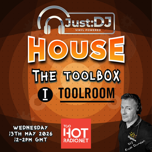 The Tool Box | Just:DJ House | Too Hot Radio (13/05/2026)