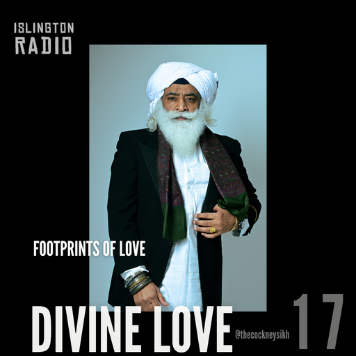 Footprints of Love: DIVINE LOVE with The Cockney Sikh (25/01/2025)