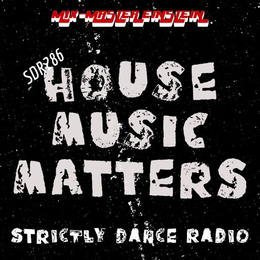 SDR286: House Music Matters