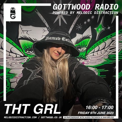 THT GRL [Gottwood Radio] (June '23)
