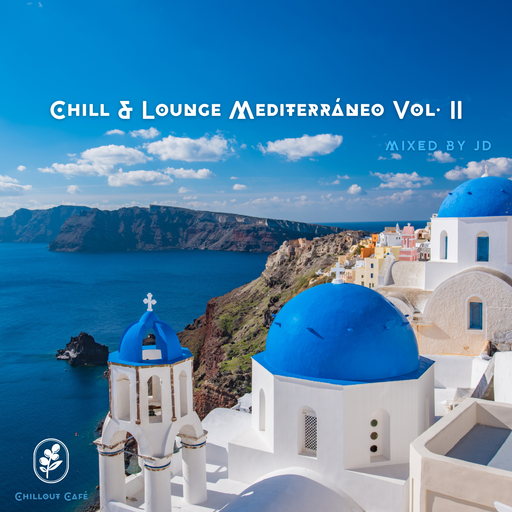 Chill & Lounge Mediterráneo Vol. II