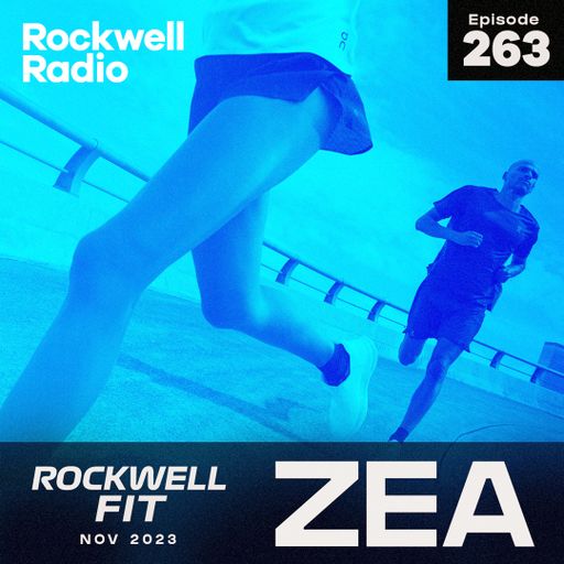 ROCKWELL FIT - DJ ZEA - NOV 2023 (EP. 263)