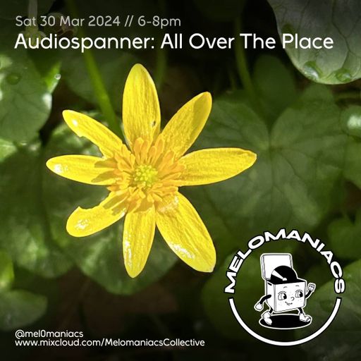 Audiospanner's All Over The Place // 30. 03. 24