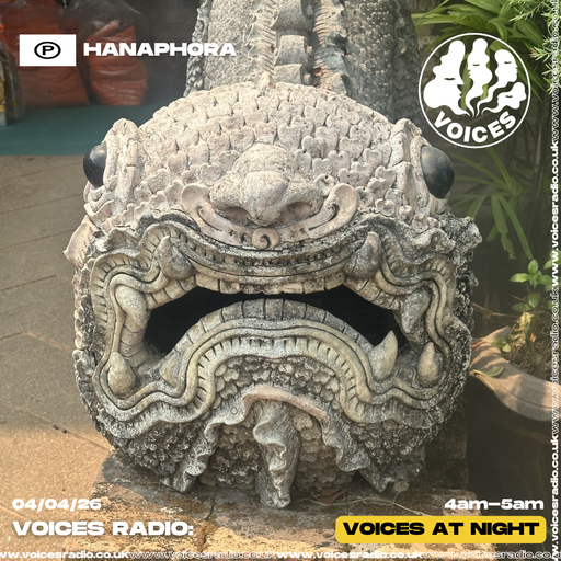 hanaphora - 04/04/26 [Voices Radio]