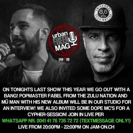 FreeK Urban Mag | 27.12.17 | ft POPMASTER FABEL Beat Street, Zulu King (NYC) & MÜ MAN (Zurich)
