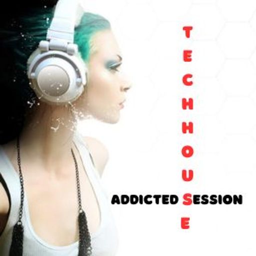Tech House Addicted Session #119