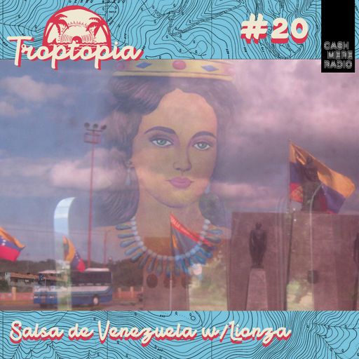 Troptopia Salsa de Venezuela Special with DJ Lionza 22.06.2018