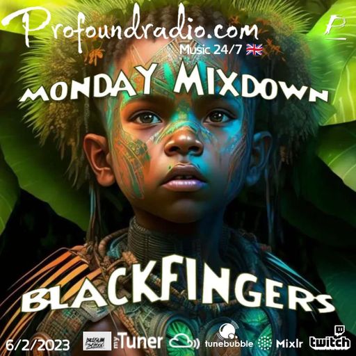 BLACKFINGERS ON MONDAY MIXDOWN 06/02/23