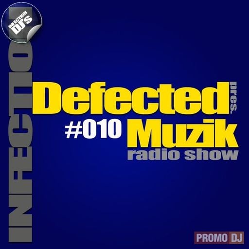 INFECTION DJ's - Defected Muzik #010