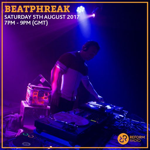 Beatphreak 5th August 2017