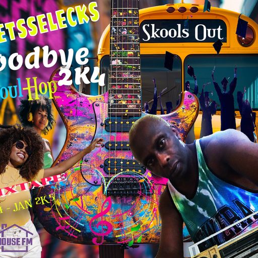 TreetsSelecks - The NeoSoul-Hop- Goodbye 2024 Skools Out!!! Mixtape