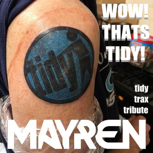 Wow That's Tidy (Tidy Trax Tribute) - (Hard Dance / House / Trance) -  Mixed By MAYREN