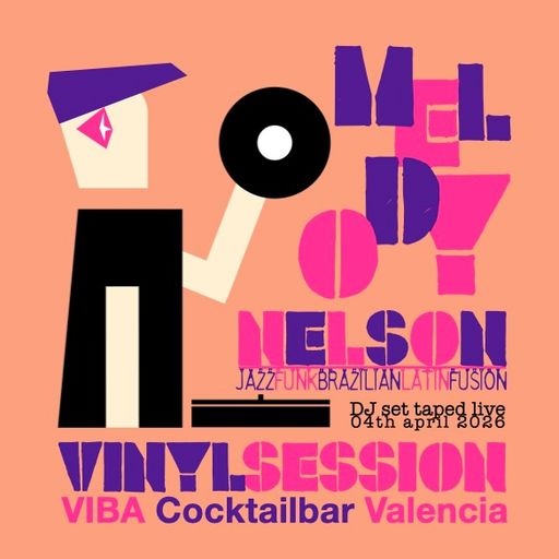 MELODY NELSON - VINYL SESSION - VIBA Valencia 04.04.2026