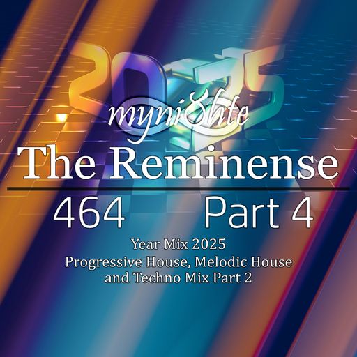 The Reminense 464 - Year Mix 2025 Part 4
