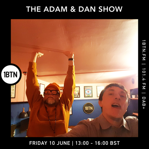 The Adam & Dan Show - 10.06.2022