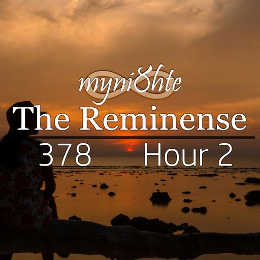 The Reminense 378 - Hour 2