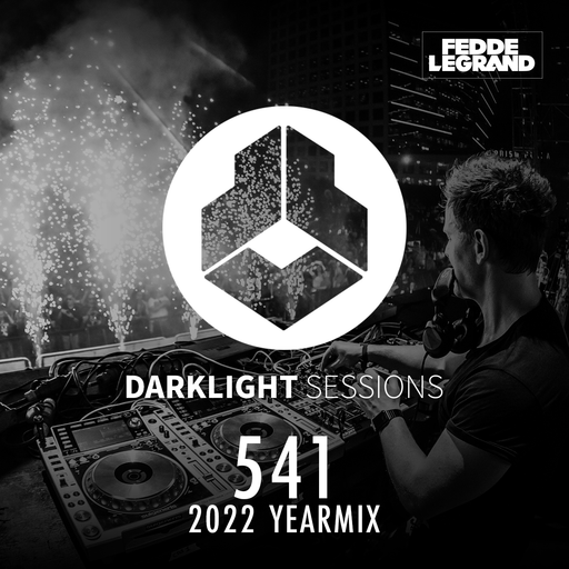 Fedde Le Grand - Darklight Sessions 541 (2022 YEARMIX)