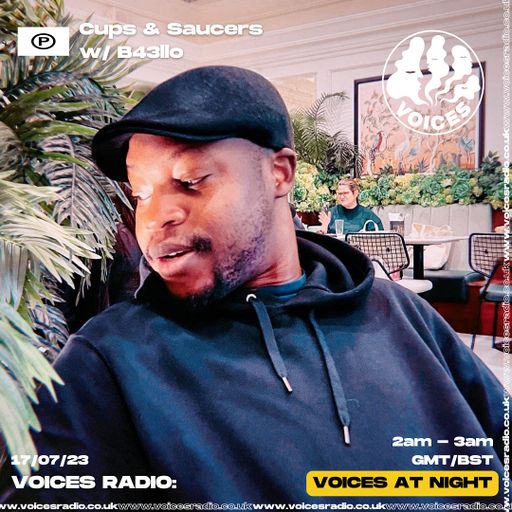 Cups & Saucers - 19/07/23 - Voices Radio