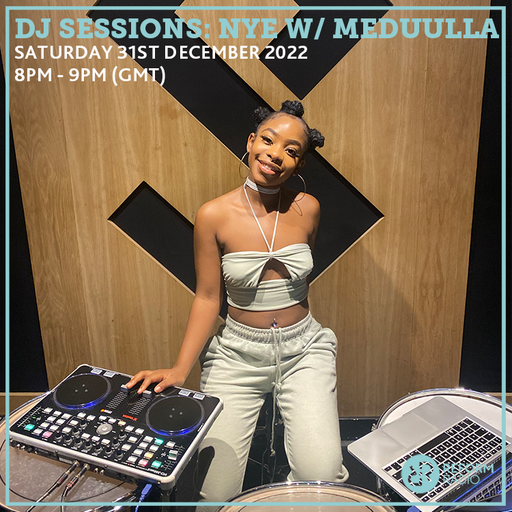 DJ Sessions: NYE w/ Meduulla 31st December 2022
