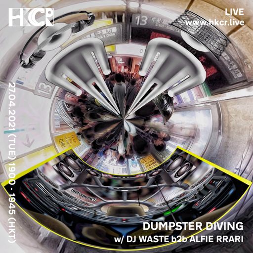 DUMPSTER DIVING with DJ WASTE b2b ALFIE RRARI - 27/04/2021