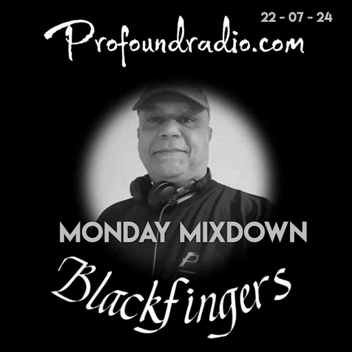 BLACKFINGERS JOURNEYS TO UTOPIA ON MONDAY MIXDOWN 22-07-24