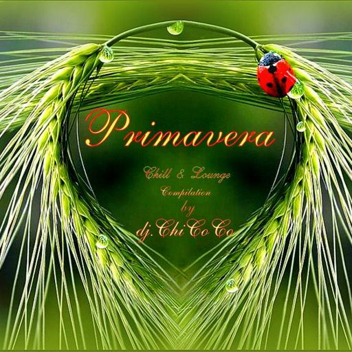 ""PRIMAVERA "" Chill & lounge Compilation