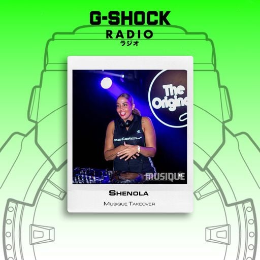G-SHOCK Radio Presents... Musique Takeover - Shenola - 11/04