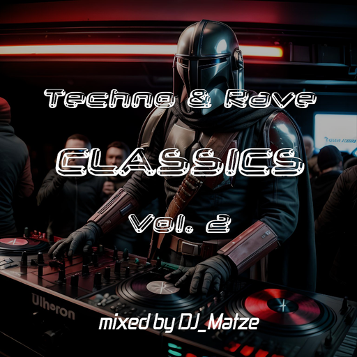 DJ_MATZE | Techno & Rave Classics Vol. 02