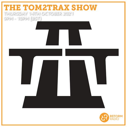 The Tom2Trax Show 14th October 2021