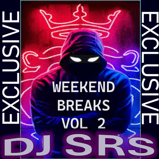DJ SRS - "WEEKEND BREAKS - VOL 2" - 26AUG25