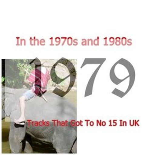 Tracks That Got To No 15 In UK Charts Nov 1979