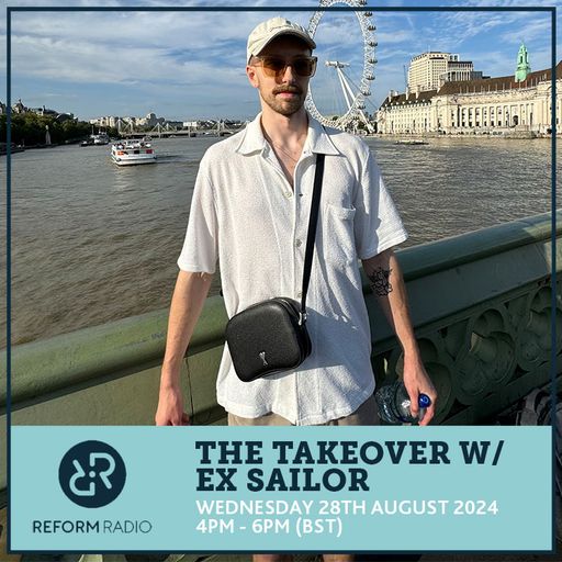The Takeover w/ EX SAILOR 28th August 2024