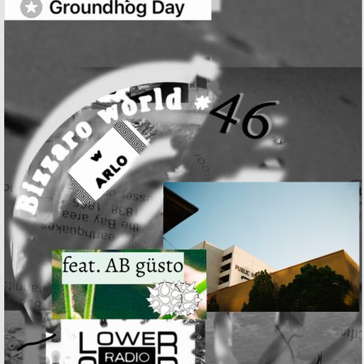 BIZZARO WORLD W ARLO #46 FT. AB GÜSTO