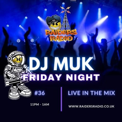 DJ MUK Live Show On Raiders Radio #38