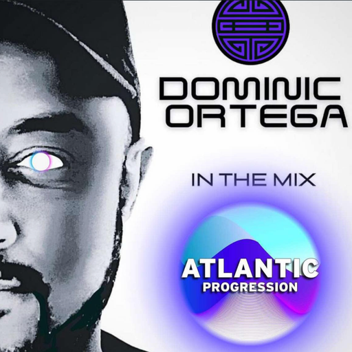 Atlantic Progression Presents: Dominic Ortega (with Nik Butler's Afterparty Mix)