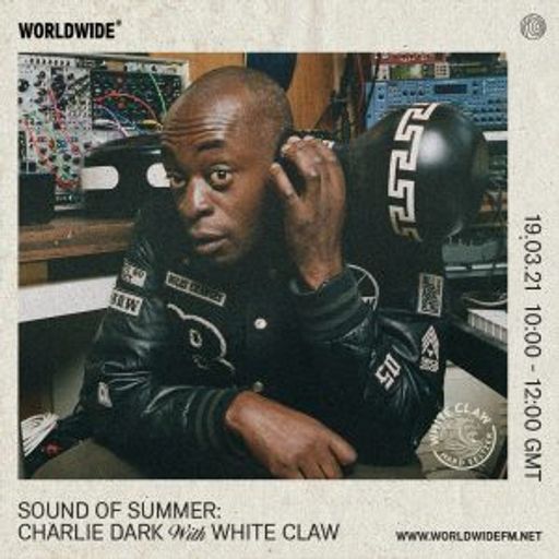 Sound Of Summer: Charlie Dark with White Claw // 19-03-21