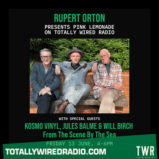 Pink Lemonade ~ Rupert Orton w/ Kosmo Vinyl, Jules Balme & Will Birch ~ 13.06.25